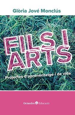 FILS I ARTS | 9788410282117 | JOVÉ MONCLÚS, GLÒRIA | Llibres Parcir | Llibreria Parcir | Llibreria online de Manresa | Comprar llibres en català i castellà online