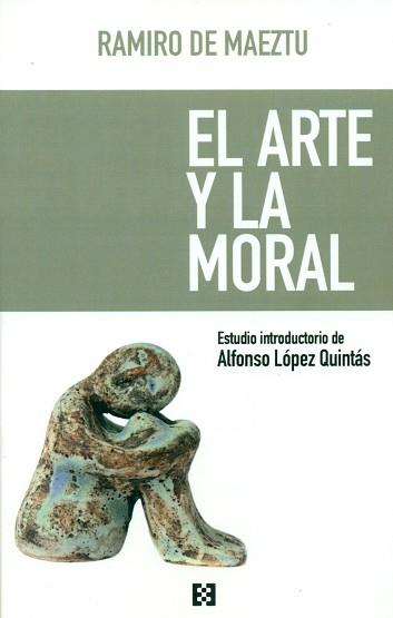 EL ARTE Y LA MORAL | 9788490551677 | DE MAEZTU, RAMIRO | Llibres Parcir | Llibreria Parcir | Llibreria online de Manresa | Comprar llibres en català i castellà online