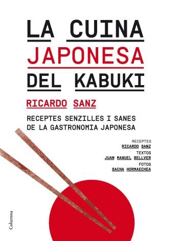 LA CUINA JAPONESA DEL KABUKI receptes senzilles sanes gastr | 9788466414364 | RICARDO SANZ | Llibres Parcir | Llibreria Parcir | Llibreria online de Manresa | Comprar llibres en català i castellà online