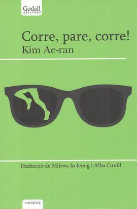 CORRE,PARE, CORRE! | 9788494509476 | KIM, AE-RAN | Llibres Parcir | Llibreria Parcir | Llibreria online de Manresa | Comprar llibres en català i castellà online