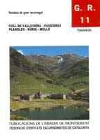 COLL DE VALLCIVERA PUIGCERDA | 9788478260614 | GR 11 | Llibres Parcir | Llibreria Parcir | Llibreria online de Manresa | Comprar llibres en català i castellà online