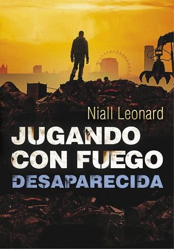 DESAPARECIDA (JUGANDO CON FUEGO 2) | 9788490430958 | LEONARD,NIALL | Llibres Parcir | Llibreria Parcir | Llibreria online de Manresa | Comprar llibres en català i castellà online