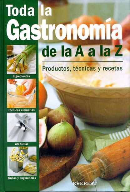 TODA LA GASTRONOMIA DE LA A A LA Z PRODUCTOS TENCICAS RECET | 9788424184490 | Llibres Parcir | Llibreria Parcir | Llibreria online de Manresa | Comprar llibres en català i castellà online