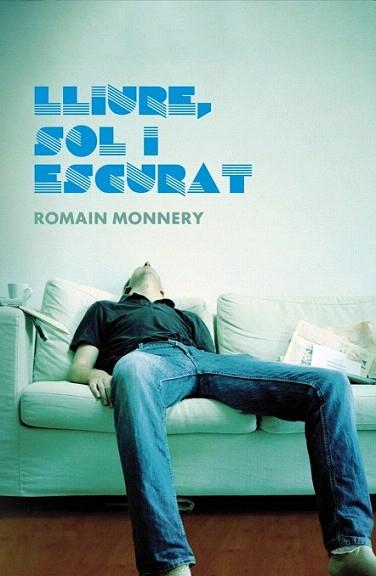 LLIURE SOL I ESCURAT | 9788401387807 | ROMAIN MONNERY | Llibres Parcir | Llibreria Parcir | Llibreria online de Manresa | Comprar llibres en català i castellà online