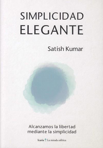 SIMPLICIDAD ELEGANTE | 9788498888706 | KUMAR, SATISH | Llibres Parcir | Llibreria Parcir | Llibreria online de Manresa | Comprar llibres en català i castellà online