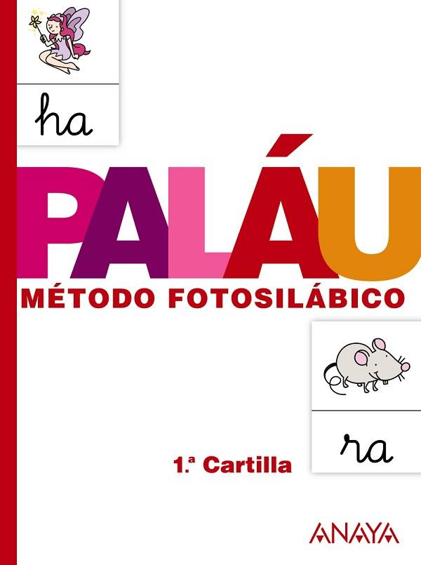 MÉTODO FOTOSILÁBICO: 1.ª CARTILLA. | 9788467832303 | PALÁU FERNÁNDEZ, ANTONIO/OSORO PANTIGA, DOLORES | Llibres Parcir | Llibreria Parcir | Llibreria online de Manresa | Comprar llibres en català i castellà online