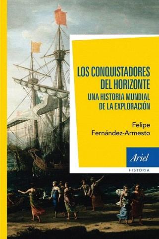 Los conquistadores del horizonte | 9788434401020 | Felipe Fernández-Armesto | Llibres Parcir | Librería Parcir | Librería online de Manresa | Comprar libros en catalán y castellano online