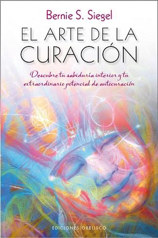 EL ARTE DE LA CURACIÓN | 9788416192700 | SIEGEL, BERNIE | Llibres Parcir | Llibreria Parcir | Llibreria online de Manresa | Comprar llibres en català i castellà online