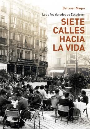 SIETE CALLES HACIA LA VIDA. | 9788494814457 | MAGRO SANTANA, BALTASAR | Llibres Parcir | Llibreria Parcir | Llibreria online de Manresa | Comprar llibres en català i castellà online