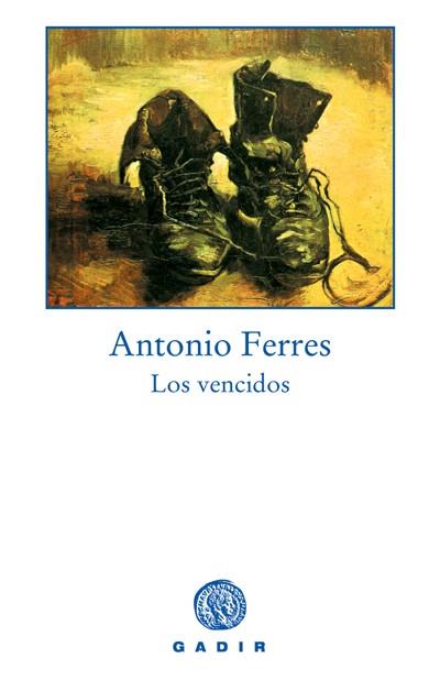 LOS VENCIDOS gadir | 9788493404536 | ANTONIO FERRES | Llibres Parcir | Llibreria Parcir | Llibreria online de Manresa | Comprar llibres en català i castellà online