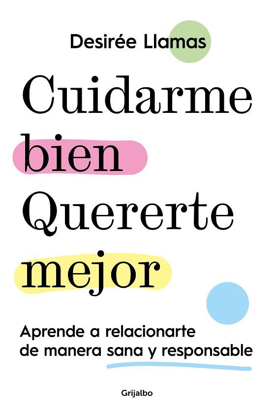 CUIDARME BIEN. QUERERTE MEJOR | 9788425363597 | LLAMAS, DESIRÉE | Llibres Parcir | Llibreria Parcir | Llibreria online de Manresa | Comprar llibres en català i castellà online