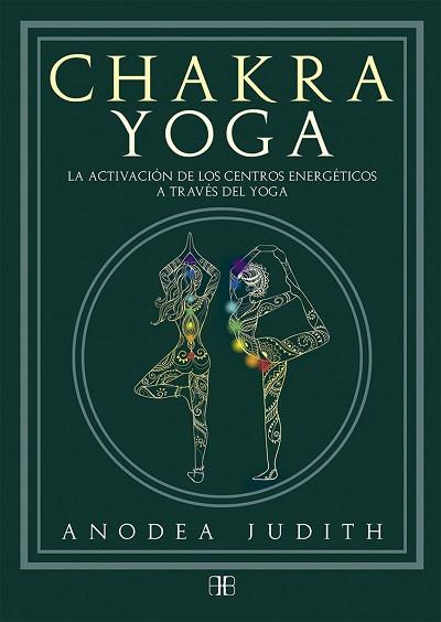 CHAKRA YOGA | 9788415292777 | JUDITH, ANODEA | Llibres Parcir | Llibreria Parcir | Llibreria online de Manresa | Comprar llibres en català i castellà online