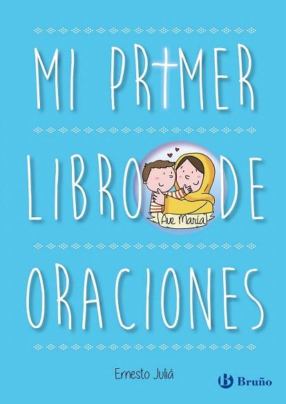 MI PRIMER LIBRO DE ORACIONES | 9788469600276 | JULIÁ, ERNESTO | Llibres Parcir | Llibreria Parcir | Llibreria online de Manresa | Comprar llibres en català i castellà online