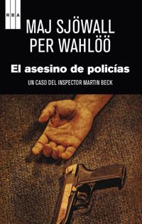 El asesino de policias | 9788490063798 | WAHLÖÖ , PER/SJÖWALL , MAJ | Llibres Parcir | Llibreria Parcir | Llibreria online de Manresa | Comprar llibres en català i castellà online