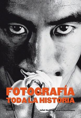 FOTOGRAFÍA. TODA LA HISTORIA | 9788498018592 | HACKING, JULIET | Llibres Parcir | Llibreria Parcir | Llibreria online de Manresa | Comprar llibres en català i castellà online