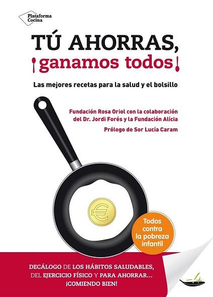 TÚ AHORRAS, ¡GANAMOS TODOS! | 9788416256006 | FUNDACIÓN ROSA ORIOL | Llibres Parcir | Llibreria Parcir | Llibreria online de Manresa | Comprar llibres en català i castellà online