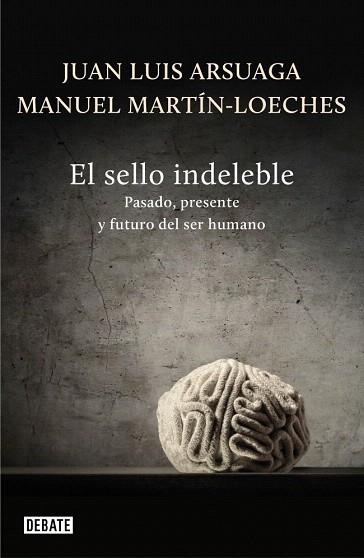 EL SELLO INDELEBLE | 9788499922485 | ARSUAGA,JUAN LUIS/MARTIN-LOECHES,MANUEL | Llibres Parcir | Llibreria Parcir | Llibreria online de Manresa | Comprar llibres en català i castellà online