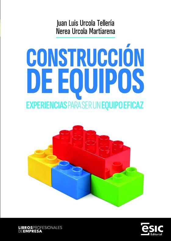 CONSTRUCCIÓN DE EQUIPOS | 9788411920995 | URCOLA TELLERÍA, JUAN LUIS/URCOLA MARTIARENA, NEREA | Llibres Parcir | Llibreria Parcir | Llibreria online de Manresa | Comprar llibres en català i castellà online