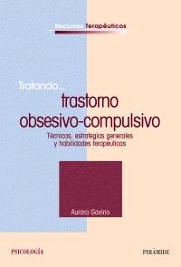 TRATANDO TRASTORNO OBSESIVO-COMPULSIVO TECNICAS ESTRATEGIAS | 9788436819403 | GAVINO AURORA | Llibres Parcir | Llibreria Parcir | Llibreria online de Manresa | Comprar llibres en català i castellà online