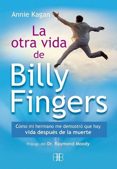 LA OTRA VIDA DE BILLY FINGERS | 9788415292425 | KAGAN, ANNIE | Llibres Parcir | Llibreria Parcir | Llibreria online de Manresa | Comprar llibres en català i castellà online