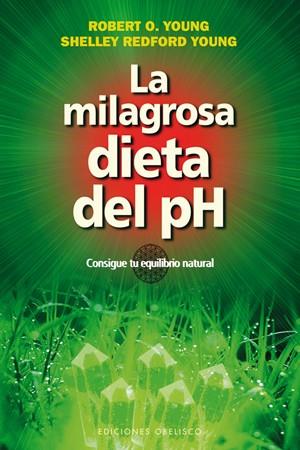 MILAGROSA DIETA DEL PH, LA. | 9788497778251 | YOUNG, ROBERT Y SHELLEY | Llibres Parcir | Llibreria Parcir | Llibreria online de Manresa | Comprar llibres en català i castellà online