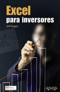 EXCEL PARA INVERSORES | 9788441530256 | JEFF AUGEN | Llibres Parcir | Llibreria Parcir | Llibreria online de Manresa | Comprar llibres en català i castellà online