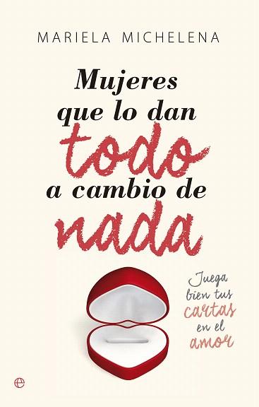 MUJERES QUE LO DAN TODO A CAMBIO DE NADA | 9788490602683 | MICHELENA MARIELA | Llibres Parcir | Llibreria Parcir | Llibreria online de Manresa | Comprar llibres en català i castellà online