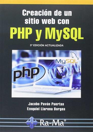 CREACION DE UN SITIO WEB CON PHP Y MYSQL | 9788499645674 | PAVON PUERTAS,JACOBO | Llibres Parcir | Llibreria Parcir | Llibreria online de Manresa | Comprar llibres en català i castellà online