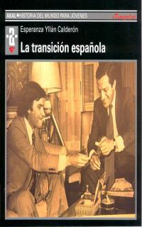 LA TRANSICION ESPANOLA historia del mundo para jovenes | 9788446008330 | YLLAN | Llibres Parcir | Librería Parcir | Librería online de Manresa | Comprar libros en catalán y castellano online