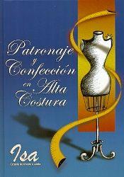 PATRONAJE Y CONFECCION EN ALTA COSTURA | 9788492350735 | BLÁZQUEZ NAVAS, ISABEL | Llibres Parcir | Llibreria Parcir | Llibreria online de Manresa | Comprar llibres en català i castellà online