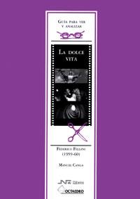 GUIA PARA VER Y ANALIZAR LA DOLCE VITA | 9788480636148 | CANGA MANUEL | Llibres Parcir | Llibreria Parcir | Llibreria online de Manresa | Comprar llibres en català i castellà online