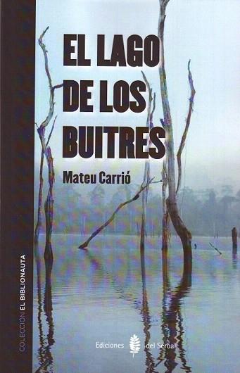 EL LAGO DE LOS BUITRES | 9788476286968 | CARRIÓ CARRIÓ, MATEU | Llibres Parcir | Llibreria Parcir | Llibreria online de Manresa | Comprar llibres en català i castellà online