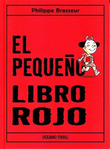 EL PEQUEÑO LIBRO ROJO (ILUSTRADO) | 9786074003055 | PHILIPPE BRASSEUR | Llibres Parcir | Llibreria Parcir | Llibreria online de Manresa | Comprar llibres en català i castellà online