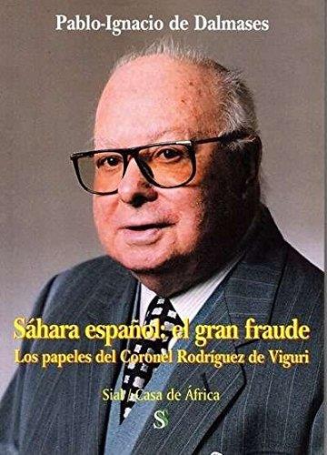 SÁHARA ESPAÑOL: EL GRAN FRAUDE | 9788415746737 | DALMASES, PABLO IGNACIO DE | Llibres Parcir | Llibreria Parcir | Llibreria online de Manresa | Comprar llibres en català i castellà online