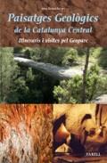 PAISATGES GEOLÒGICS DE LA CATALUNYA CENTRAL | 9788492811823 | JOSEP GIRABALT GUITART | Llibres Parcir | Llibreria Parcir | Llibreria online de Manresa | Comprar llibres en català i castellà online