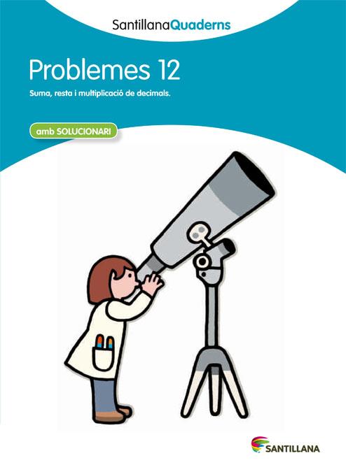 SANTILLANA QUADERNS PROBLEMES 12 | 9788468014074 | VARIOS AUTORES | Llibres Parcir | Librería Parcir | Librería online de Manresa | Comprar libros en catalán y castellano online