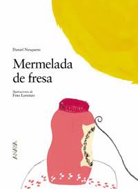 MERMELADA DE FRESA | 9788466713269 | DANIEL NESQUENS | Llibres Parcir | Llibreria Parcir | Llibreria online de Manresa | Comprar llibres en català i castellà online