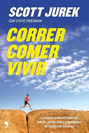 Correr, comer, vivir | 9788499982441 | Scott Jurek/Steve Friedman | Llibres Parcir | Llibreria Parcir | Llibreria online de Manresa | Comprar llibres en català i castellà online