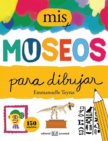 MIS MUSEOS PARA DIBUJAR | 9788426142917 | TEYRAS, EMMANUELLE | Llibres Parcir | Llibreria Parcir | Llibreria online de Manresa | Comprar llibres en català i castellà online