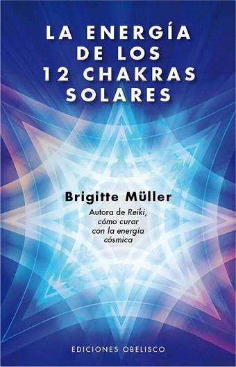 ENERGÍA DE LOS 12 CHAKRAS SOLARES | 9788497778749 | MÜLLER, BRIGITTE | Llibres Parcir | Llibreria Parcir | Llibreria online de Manresa | Comprar llibres en català i castellà online