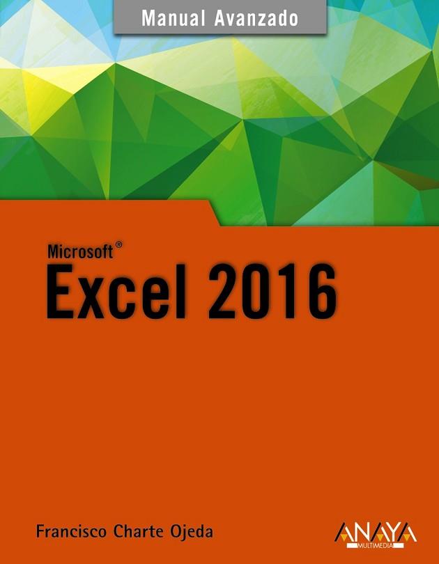 EXCEL 2016 | 9788441538061 | CHARTE, FRANCISCO | Llibres Parcir | Llibreria Parcir | Llibreria online de Manresa | Comprar llibres en català i castellà online