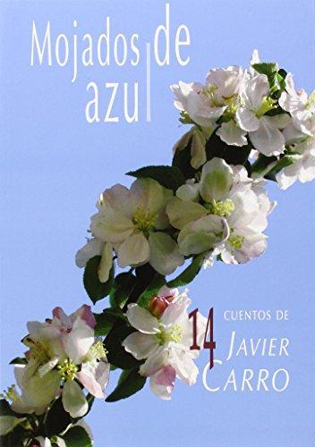 MOJADOS DE AZUL | 9788480183925 | CARRO ROSENDE, JAVIER | Llibres Parcir | Librería Parcir | Librería online de Manresa | Comprar libros en catalán y castellano online