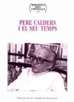 PERE CALDERS I EL SEU TEMPS | 9788484154662 | Llibres Parcir | Llibreria Parcir | Llibreria online de Manresa | Comprar llibres en català i castellà online