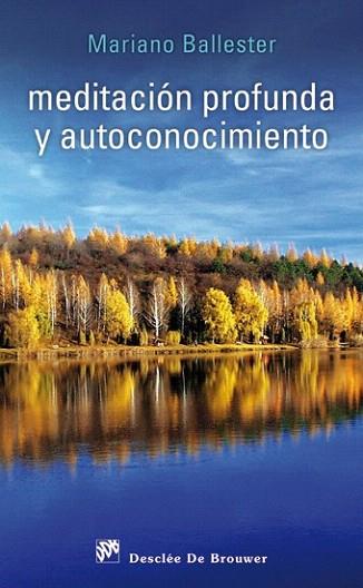 MEDITACION PROFUNDA Y AUTOCONOCIMIENTO | 9788433025203 | BALLESTER MARIANO | Llibres Parcir | Llibreria Parcir | Llibreria online de Manresa | Comprar llibres en català i castellà online