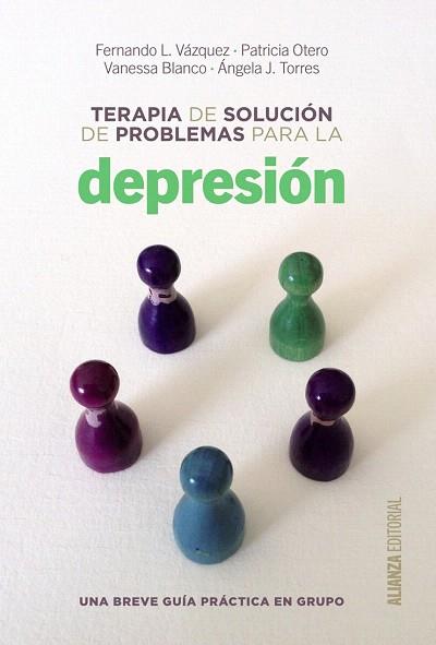 TERAPIA DE SOLUCIÓN DE PROBLEMAS PARA LA DEPRESIÓN | 9788420698717 | VÁZQUEZ, FERNANDO L./OTERO, PATRICIA/BLANCO, VANESSA/TORRES, ÁNGELA J. | Llibres Parcir | Llibreria Parcir | Llibreria online de Manresa | Comprar llibres en català i castellà online