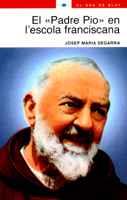 PADRE PIO EN ESCOLA FRANCISCANA | 9788484152293 | SEGARRA | Llibres Parcir | Llibreria Parcir | Llibreria online de Manresa | Comprar llibres en català i castellà online