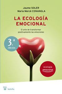 LA ECOLOGIA EMOCIONAL arte transformar positivamente emocio | 9788492966059 | JAUME SOLER MARIA MERCE CONANGLA | Llibres Parcir | Llibreria Parcir | Llibreria online de Manresa | Comprar llibres en català i castellà online