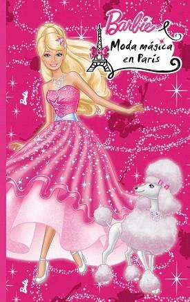 MODA MÁGICA EN PARÍS (BARBIE 6) | 9788448838348 | MATTEL | Llibres Parcir | Librería Parcir | Librería online de Manresa | Comprar libros en catalán y castellano online