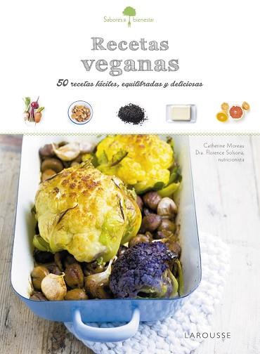 SABORES &amp; BIENESTAR: RECETAS VEGANAS | 9788416641796 | LAROUSSE EDITORIAL | Llibres Parcir | Llibreria Parcir | Llibreria online de Manresa | Comprar llibres en català i castellà online