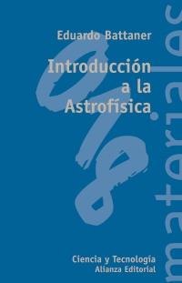 INTRODUCCION A LA ASTROFISICA | 9788420657455 | BATTANER | Llibres Parcir | Llibreria Parcir | Llibreria online de Manresa | Comprar llibres en català i castellà online